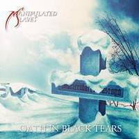 Manipulated Slaves : Oath in Black Tears